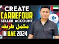 How to create carrefour seller account 2024  carrefour seller account kaise banaye