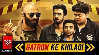 TSP's Bade Chote || Ep 04 : Khatron Ke Khiladi Spoof
