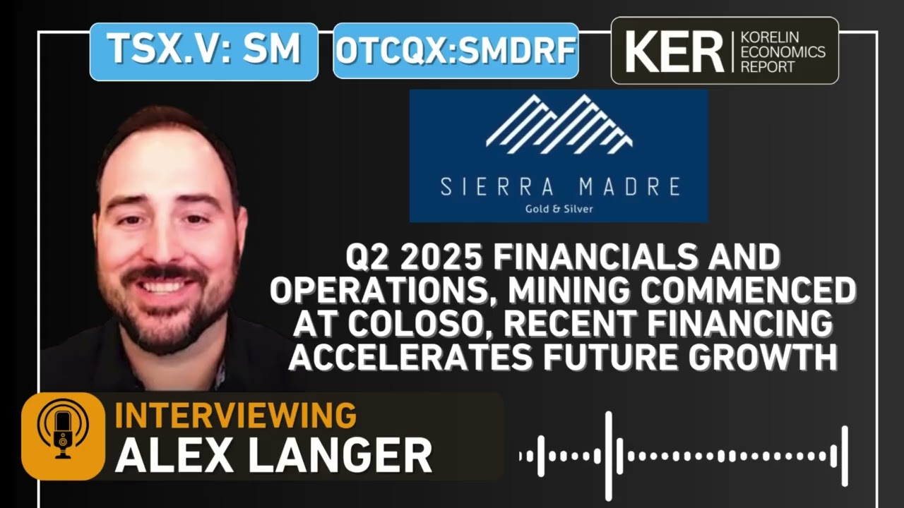 Sierra Madre Gold & Silver–Q2 2025 Financials & Operations, Mining Underway At Coloso, Future Growth