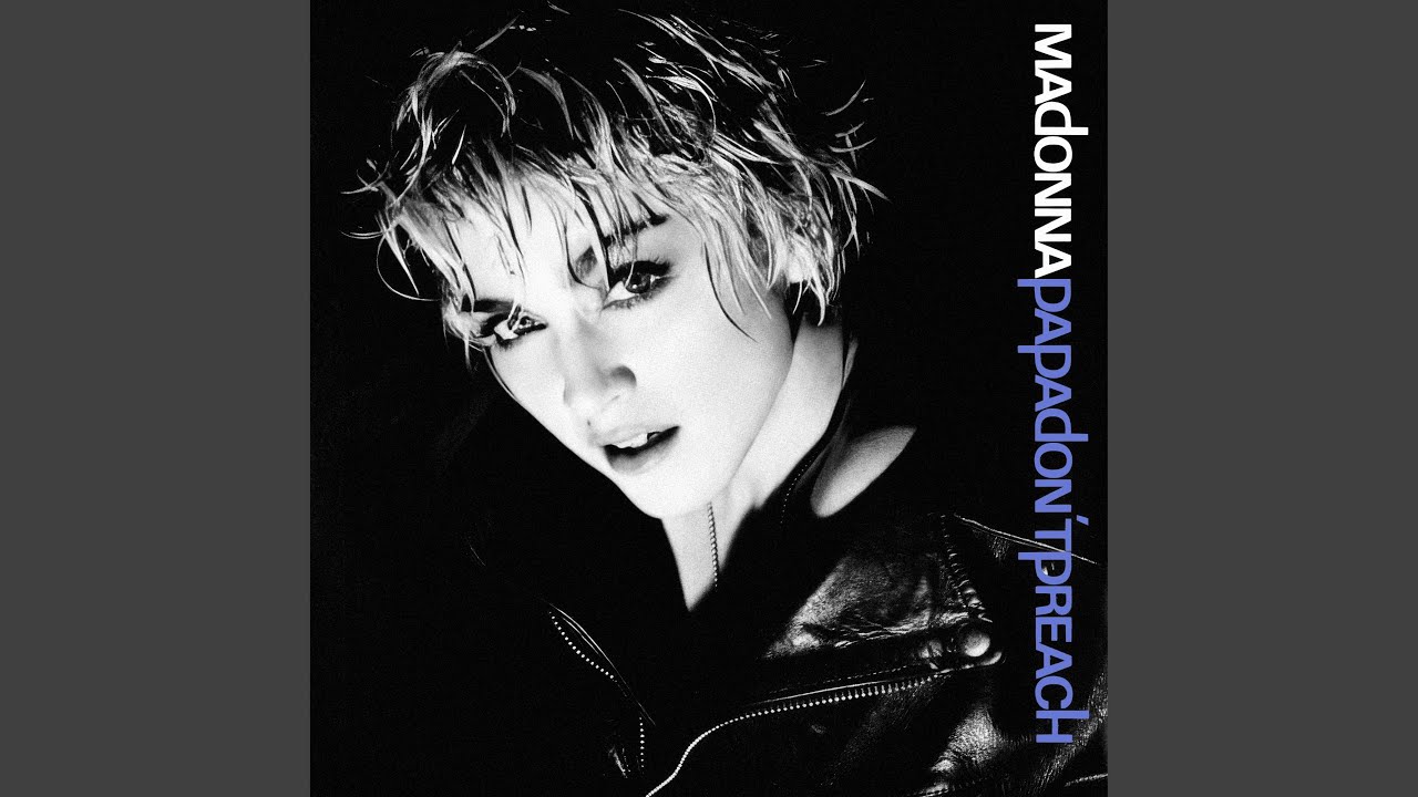Papa Don't Preach - YouTube