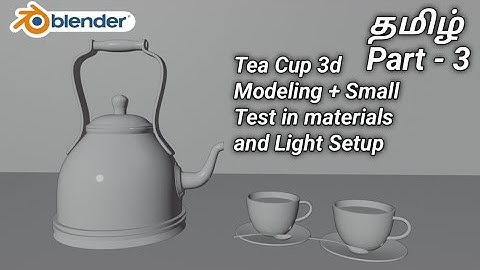 Part - 3 Tea Cup 3d Modeling + Small Test #blendertutorial#3dmodeling #blender3dmodeling