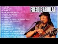 OPM LUMANG TUGTUGIN NA MASARAP BALIKAN - Freddie Aguilar Greatest Hits NON-STOP