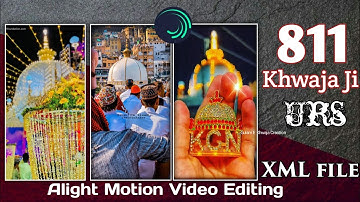 Garib Nawaz 811va Urs Status Editing Tutorial Alight Motion New Status Tutorial