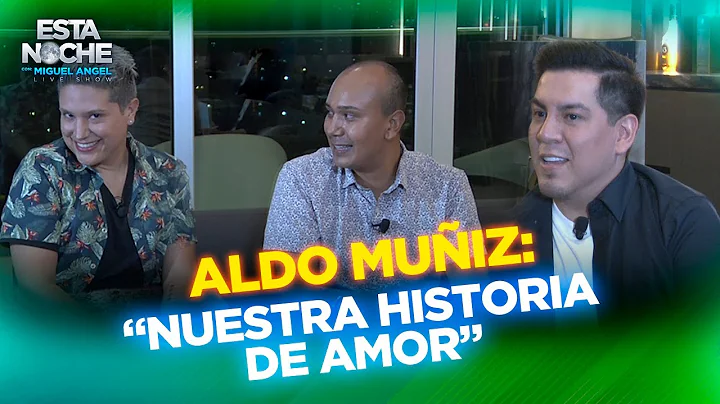 NUESTRA HISTORIA DE AMOR | ALDO MUIZ En Esta Noche...