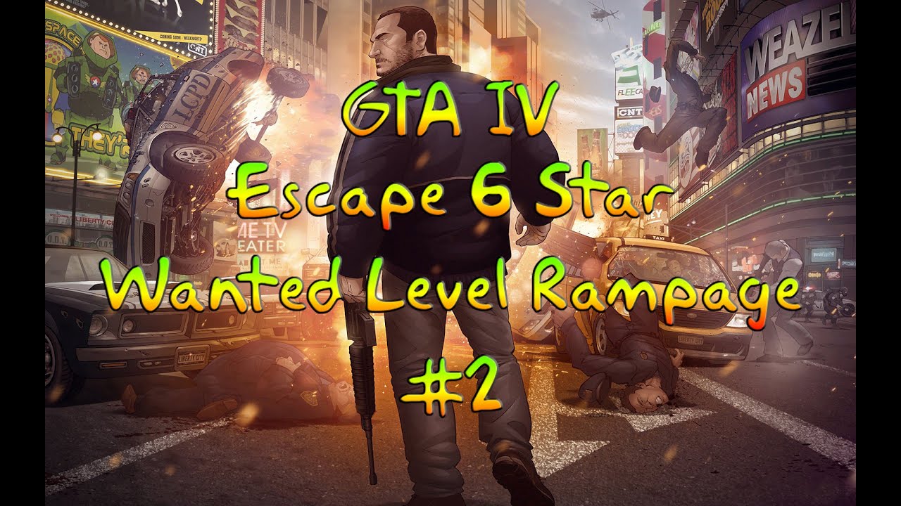 GTA IV Escape 6 Star Wanted Level Rampage 2 YouTube 