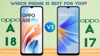 oppo A18 vs oppo A17 : Which Phone is Best For You❓😱