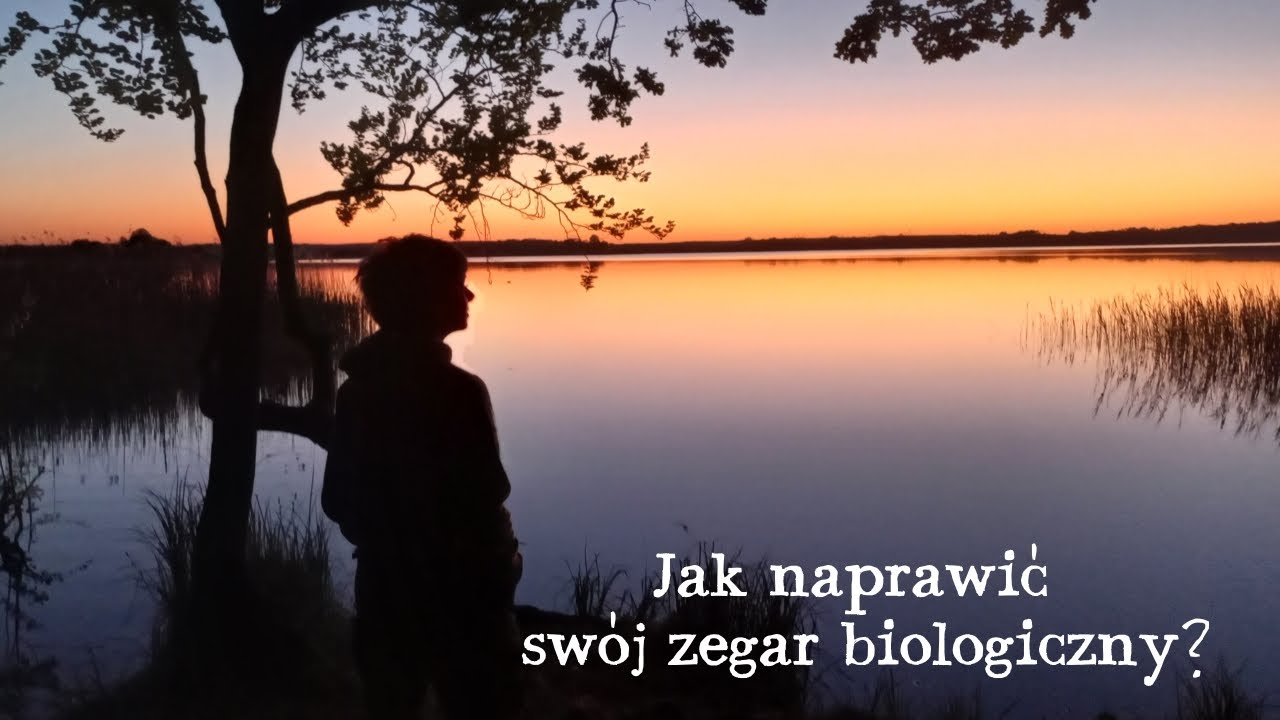 Jak naprawić swój zegar biologiczny?