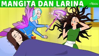 Mangita dan Larina | Kartun Anak Anak | Bahasa Indonesia Cerita Anak