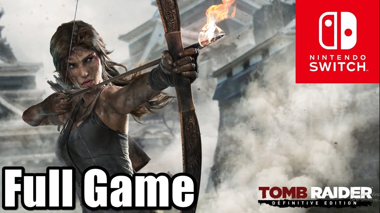 Tomb Raider Definitive Edition – Full Gameplay Walkthrough on Nintendo Switch