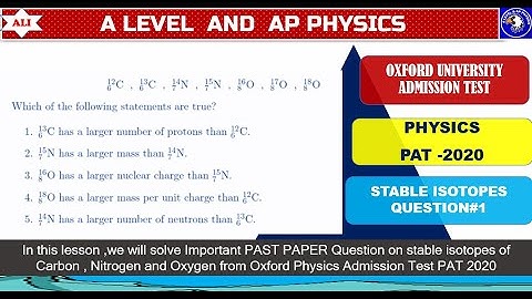 Oxford University Physics Admission Test -PAT 2020 Question 1 -Stable Isotopes Step by Step Solution