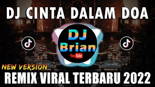 DJ CINTA DALAM DOA SLOW BASS REMIX VIRAL TIKTOK TERBARU 2022