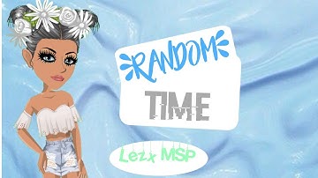 Random time! || Lezx MSP