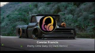 Connie Francis - Pretty Little Baby (Dj Dark Remix) | Bass Boosted