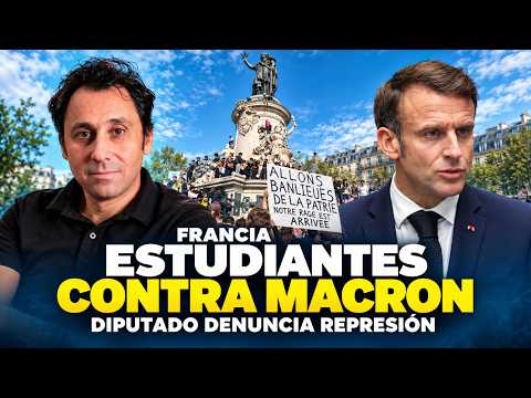 ESTUDIANTES CONTRA MACRON: diputado francés denuncia violencia policial