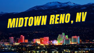 MIDTOWN, RENO, NEVADA NEIGHBORHOOD TOUR | RENO, NEVADA REAL ESTATE