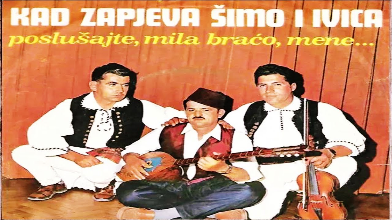 Pjesme iz Bosne & Kad zapjeva Simo i Ivica  (Audio)