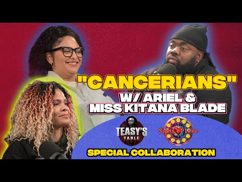 Teasy's Table & Signs Of Love | w/ Ariel & Miss Kitana Blade
