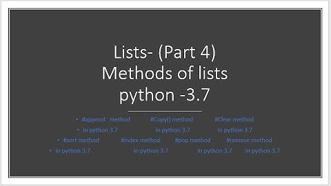 Lecture 29:- Lists  ( part - 4) || methods of list|| Python - 3.7 || LearningStrome Academy