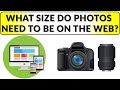 What Size Do Photos Need To Be On The Web