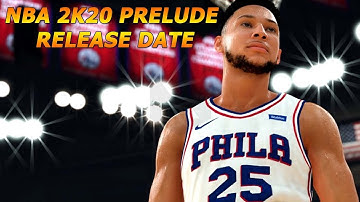 NBA 2K20 PRELUDE RELEASE DATE