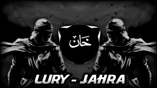 Lury - Jahra || Slowed Reverb || No copyright