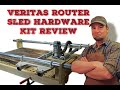 Review: Veritas Router Sled Hardware Kit