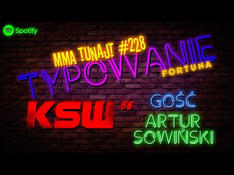 MMA TuNajt #228 | Typowanie KSW 56 + przegląd kursów | Gośc. Artur "Kornik" Sowiński