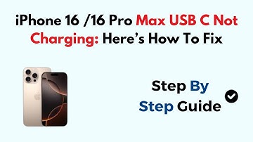 iPhone 16 /16 Pro Max USB C Not Charging: Here’s How To Fix