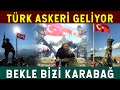 Türkiye de Sahada Olacak! Dağlık Karabağ’a Asker Gidiyor!