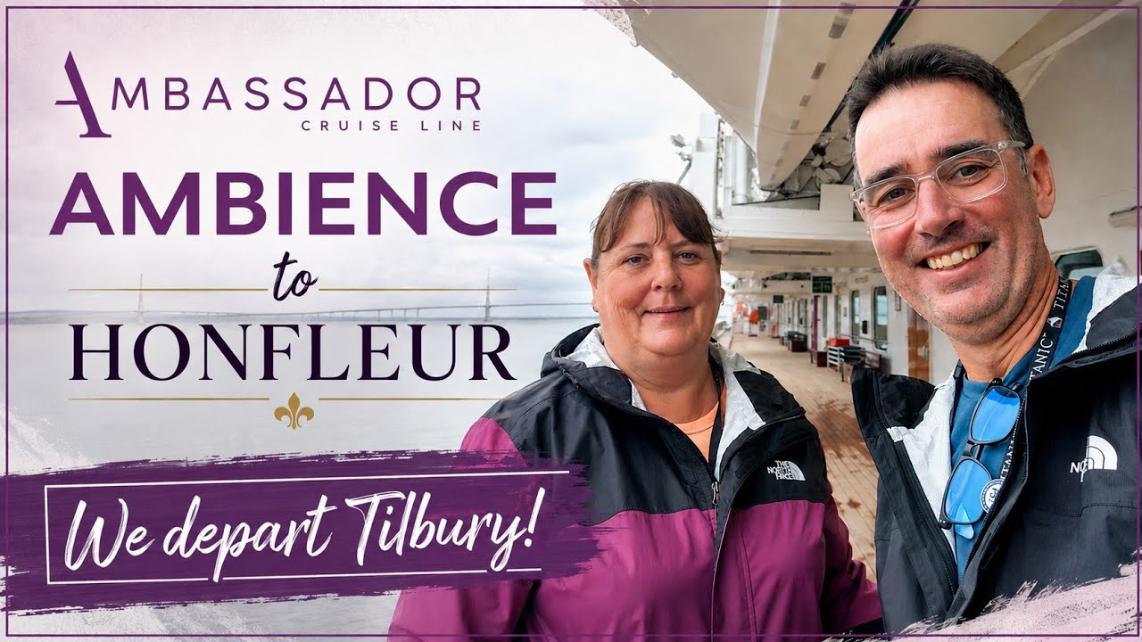 Ambassador Ambience Cruise! Tilbury Cruise Terminal. Honfleur here we come. 