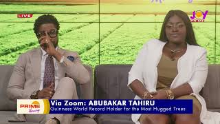 Meet Abubakar Tahiru: Guinness World Record Holder for Most Trees Hugged | Prime Interview