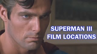 Looking For Evil Superman: Superman 3 (1983) Filming Locations