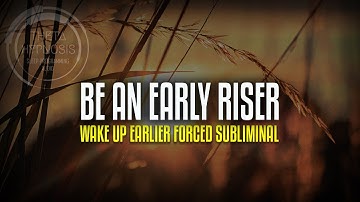 Be an Early Riser - Wake Up Early Habit Forced Subliminal Theta Hypnosis