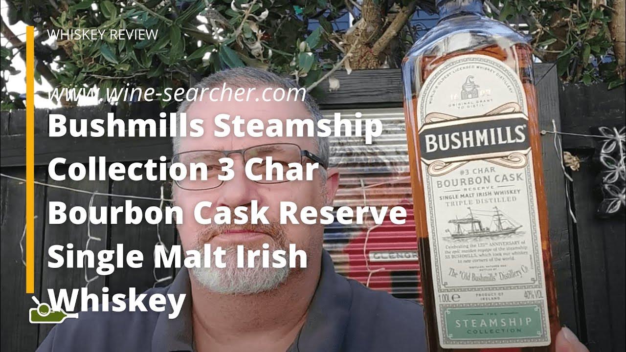 Whiskey Review Bushmills Steamship Collection 3 Char Bourbon Cask