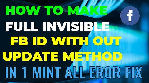HOW TO MAKE INVISIBLE FB ID WITHOUT UPDATE METOD 100% new working trick 2023 😱All Eror Fix