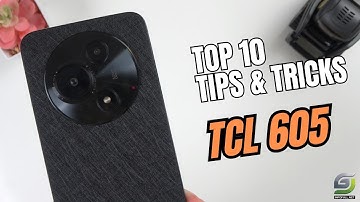 Top 10 Tips and Tricks TCL 605 you need know