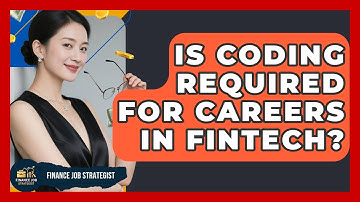 Is Coding Required for Careers in FinTech? - Finance Job Strategist