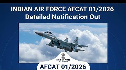 INDIAN AIR FORCE AFCAT 01/2026Detailed Notification OutINDIAN AIR FORCE AFCAT 01/2026AFC