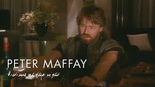 Peter Maffay - Victims Of The Night (Offizielles Video)