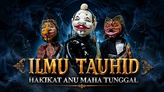 HAKIKAT NU MAHA TUNGGAL | Rahasia Ilmu Tauhid Nu Jarang Dipedar | Wayang Golek Asep Sunandar Sunarya