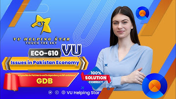 ECO610 - Issues In Pakistan Economy GDB 2024 Spring Solution 100% Correct - VuHelpingStar