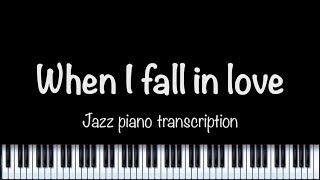 "When I fall in love"  Jazz piano chords