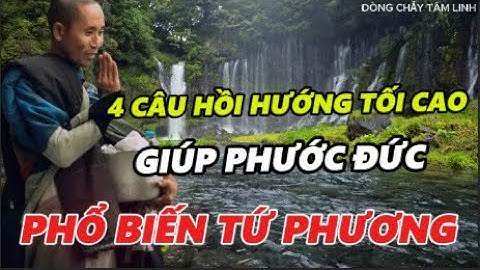 Sư Minh Tuệ Bật Mí: 4 Câu Hồi Hướng Tối Cao Giúp Phước Đức Phổ Biến Tứ Phương