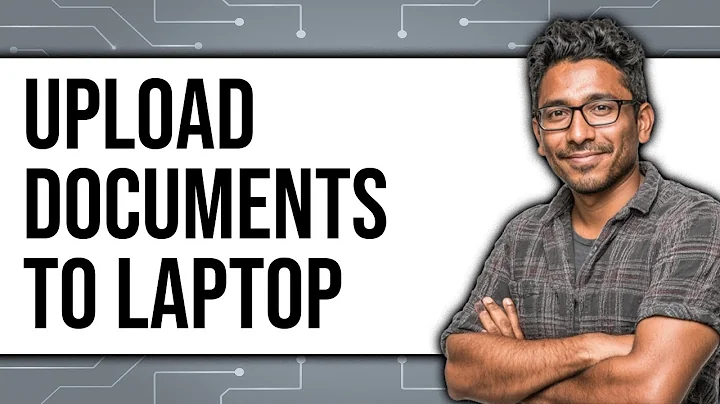 How to Upload Documents to Laptop (Updated 2025)