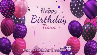 Happy Birthday Tiara! Personalized Birthday Song for Tiara