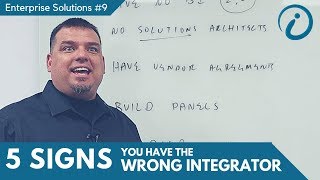 5 Signs you might have the wrong integrator