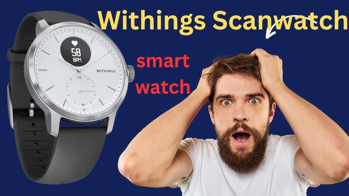 La Withings ScanWatch : une montre connectée polyvalente au design