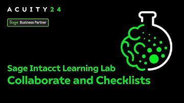 Sage Intacct Learning Lab – Collaborate and Checklists