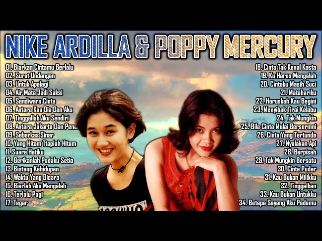 NIKE ARDILLA & POPPY MERCURY FULL ALBUM - LAGU LAWAS INDONESIA TERBAIK SEPANJANG MASA [HQ/HD] class=