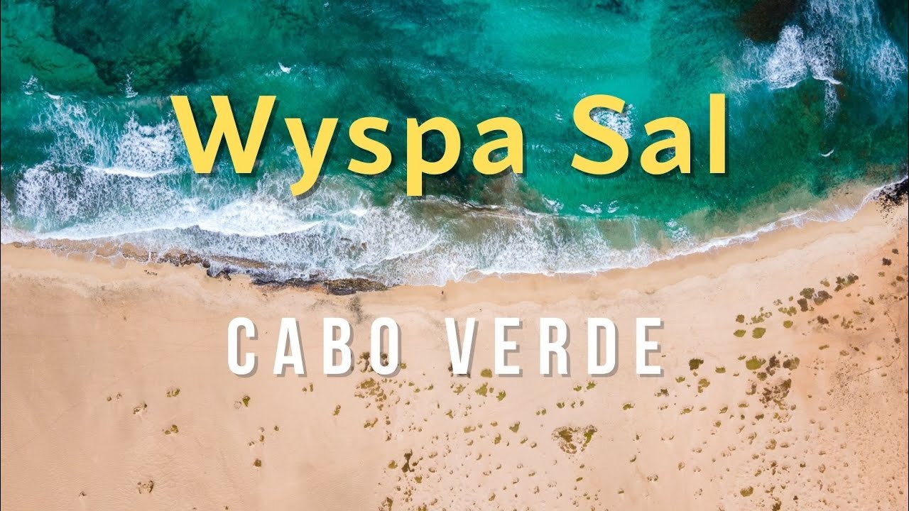Czy Sal to najlepszy kierunek na Wyspach Zielonego Przylądka?